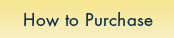 How to Purchase